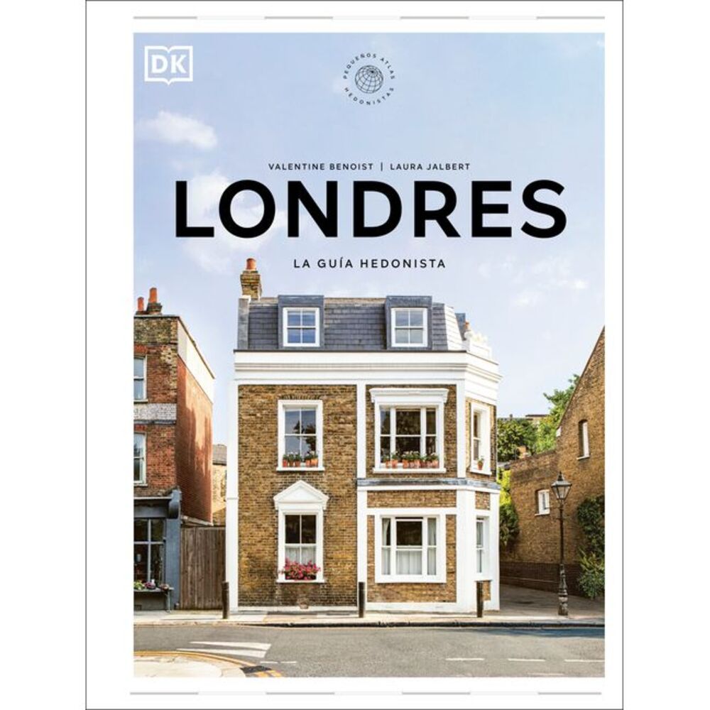 Londres (Pequeños Atlas Hedonistas) -- DK
